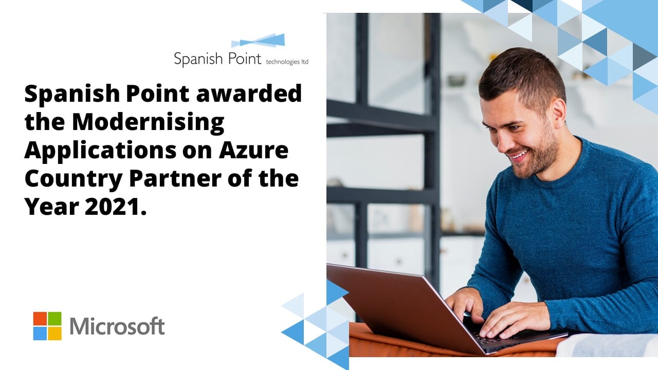 Spanish Point awarded the Modernising Applications on Azure Country Partner of the Year 2021